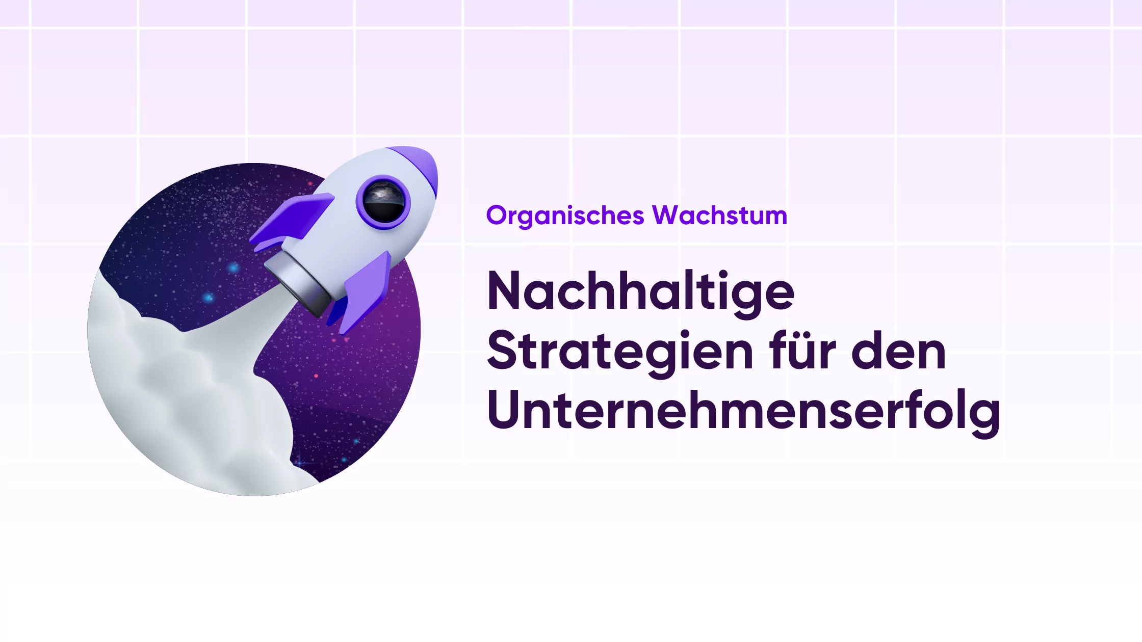 Organisches Wachstum - Nachhaltige Strategien für den Unternehmenserfolg